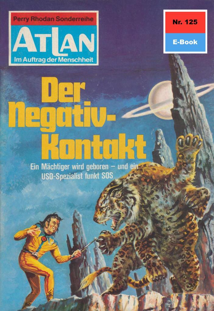 Atlan 125: Der Negativ-Kontakt - Peter Terrid