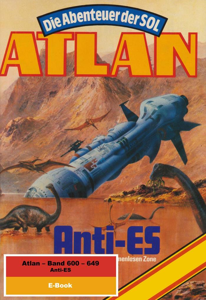 Atlan-Paket 13: Anti-ES - Arndt Ellmer/ Falk-Ingo Klee/ H. G. Francis/ Hans Kneifel/ Horst Hoffmann
