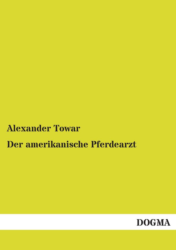 Der amerikanische Pferdearzt