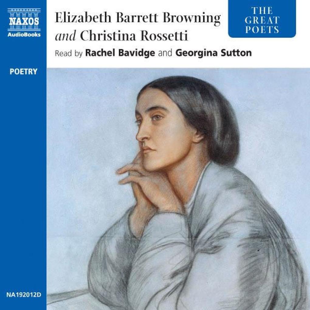 The Great Poets: Elizabeth Barrett Browning and Christina Rossetti