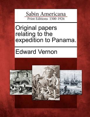 Original Papers Relating to the Expedition to Panama.