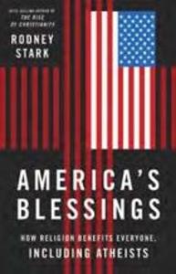 America's Blessings : How Religion Benefits Everyone Including Atheists