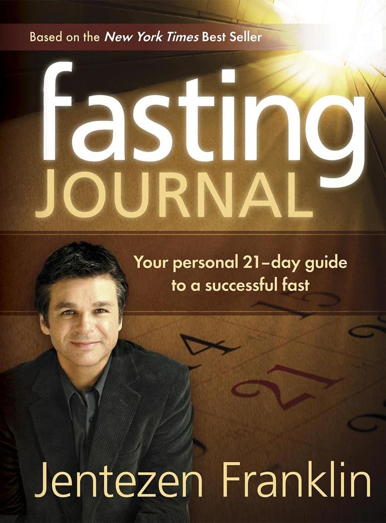 Fasting Journal als eBook Download von Jentezen Franklin - Jentezen Franklin