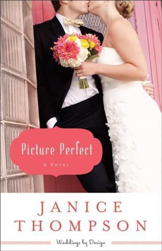 Picture Perfect (Weddings by  Book #1)