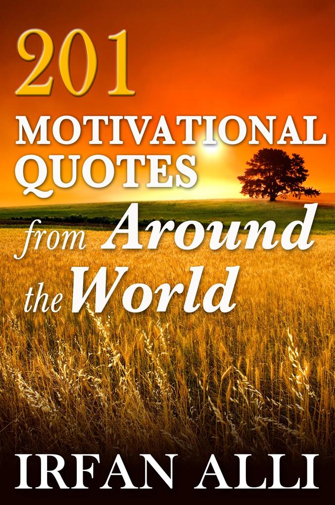 201 Motivational Quotes from Around the World
