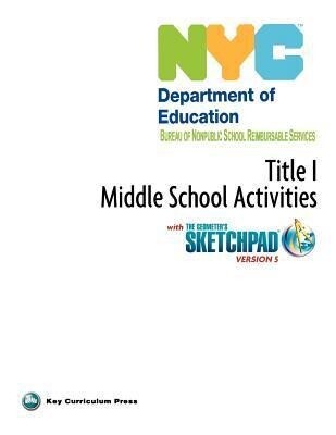 NYC Title 1 Middle School Activities with the Geometer‘s Sketchpad V5