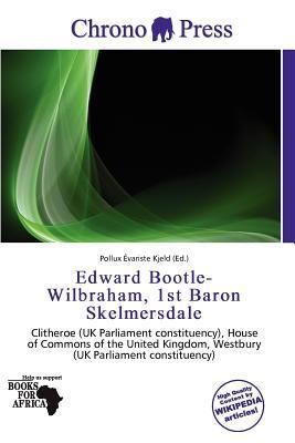 Edward Bootle-Wilbraham 1st Baron Skelmersdale