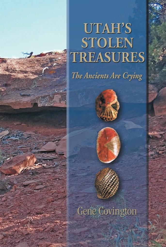 Utah‘s Stolen Treasures