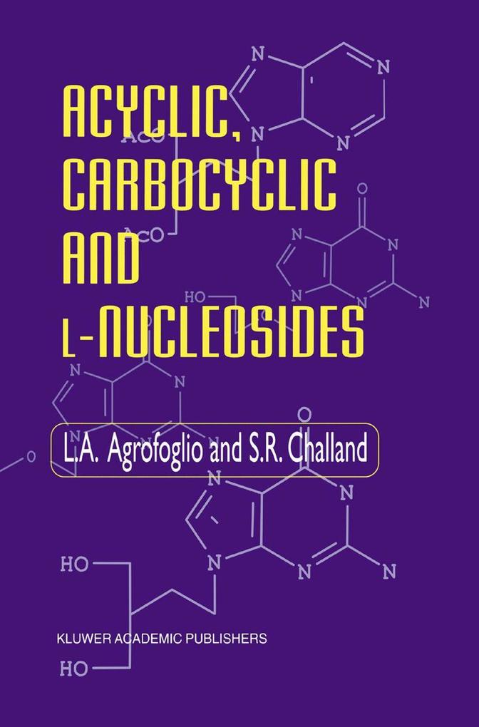 Acyclic Carbocyclic and L-Nucleosides
