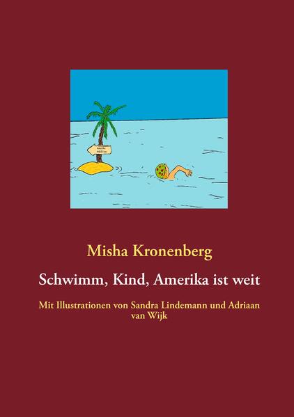 Schwimm Kind Amerika ist weit
