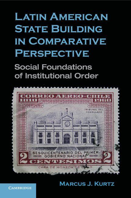Latin American State Building in Comparative Perspective