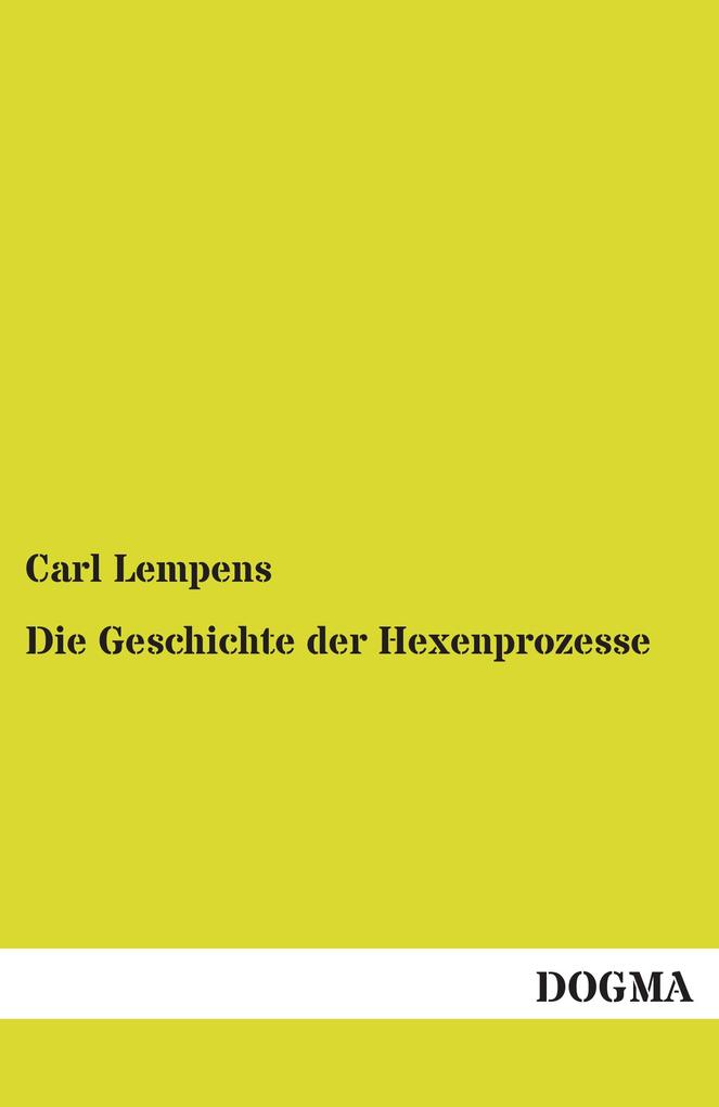 Die Geschichte der Hexenprozesse