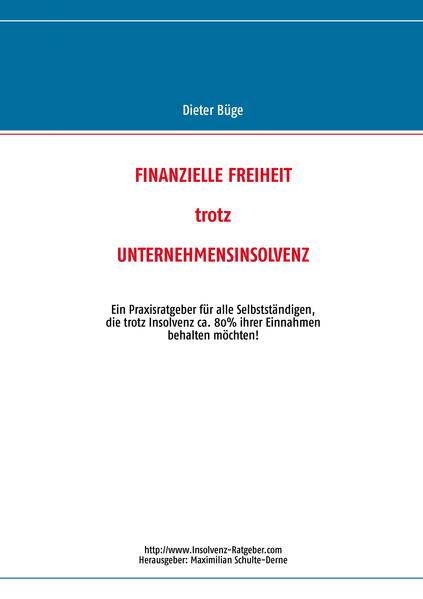 Finanzielle Freiheit trotz Unternehmensinsolvenz