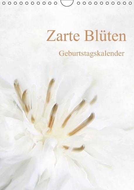 Zarte Blüten / Geburtstagskalender (Wandkalender immerwährend DIN A4 hoch)