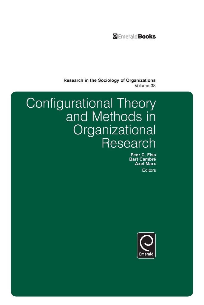 Configurational Theory and Methods in Organizational Research