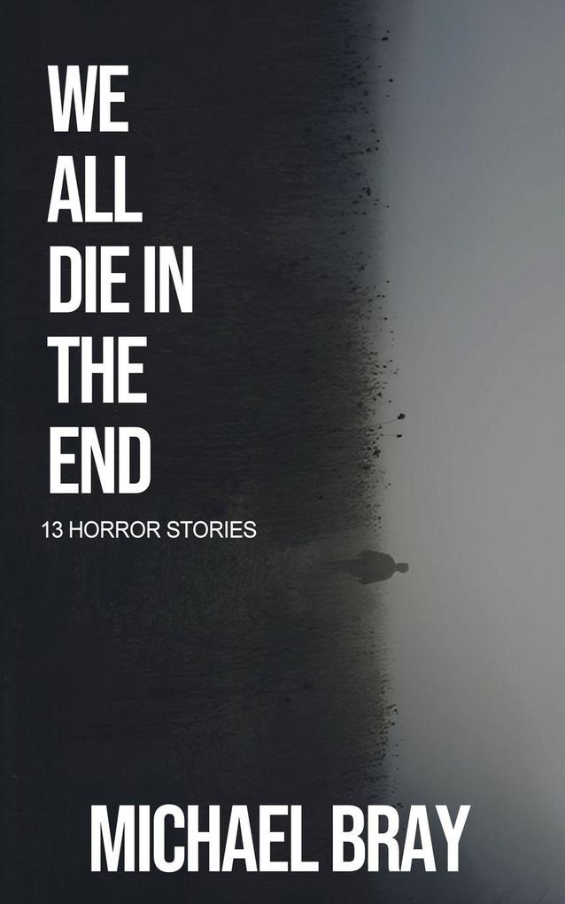 We All Die In The End