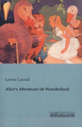 Alice‘s Abenteuer im Wunderland