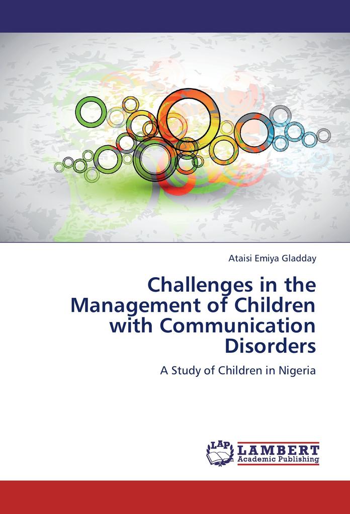 Challenges in the Management of Children with Communication Disorders