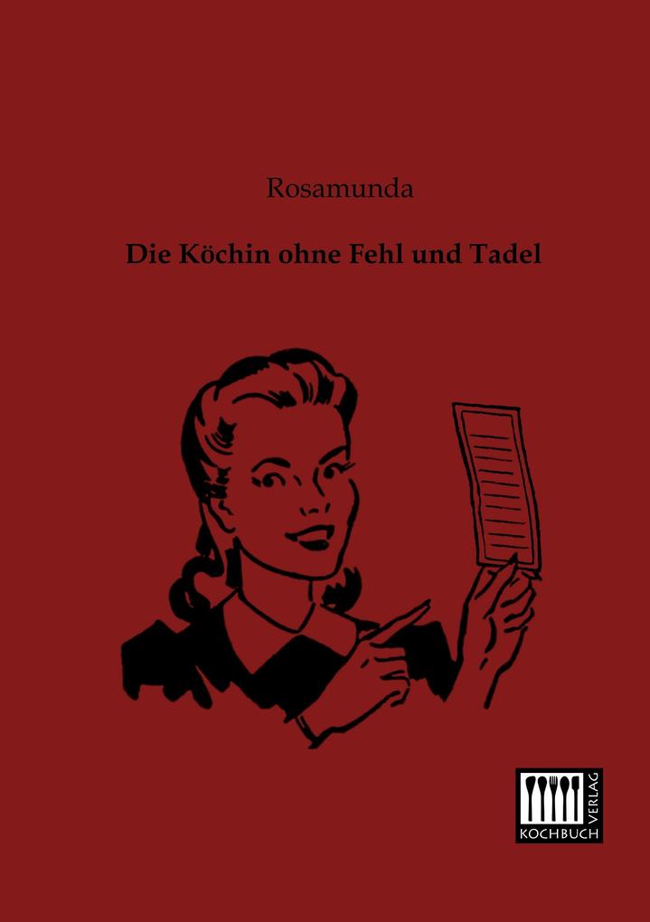 Die Köchin ohne Fehl und Tadel
