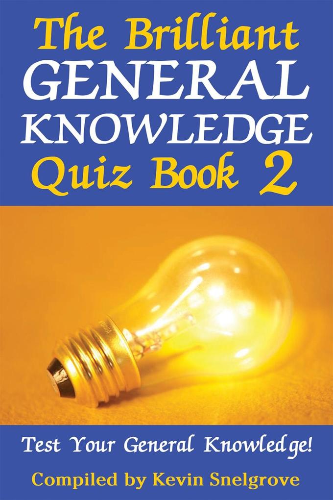 Brilliant General Knowledge Quiz Book 2