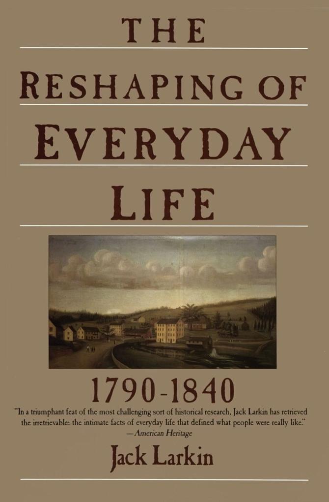 The Reshaping of Everyday Life