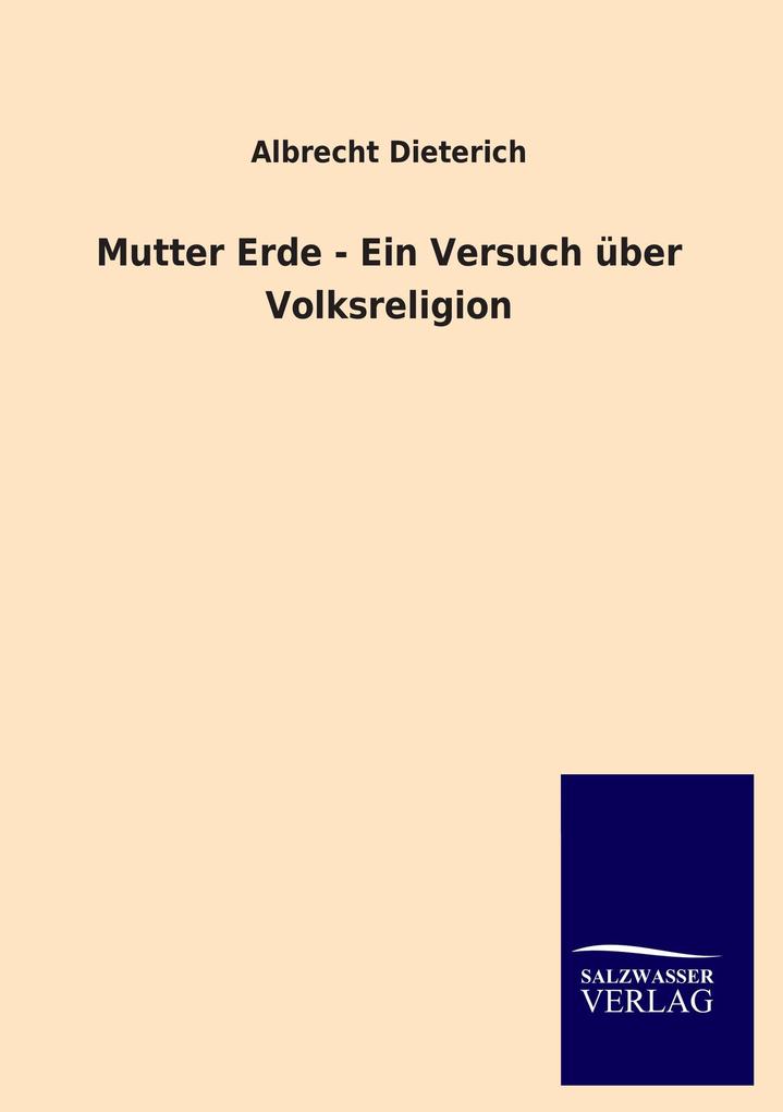 Mutter Erde - Ein Versuch über Volksreligion