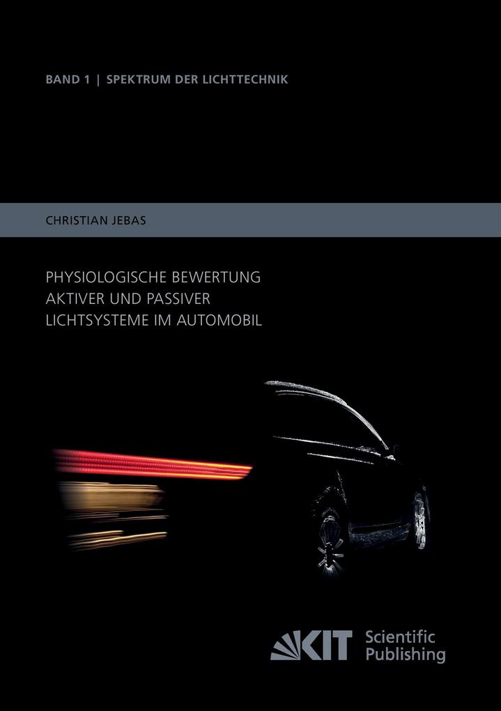 Physiologische Bewertung aktiver und passiver Lichtsysteme im Automobil