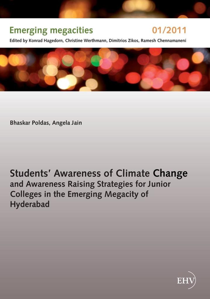 Students‘ Awareness of Climate Change and Awareness Raising Strategies for Junior Colleges in the Emerging Megacity of Hyderabad