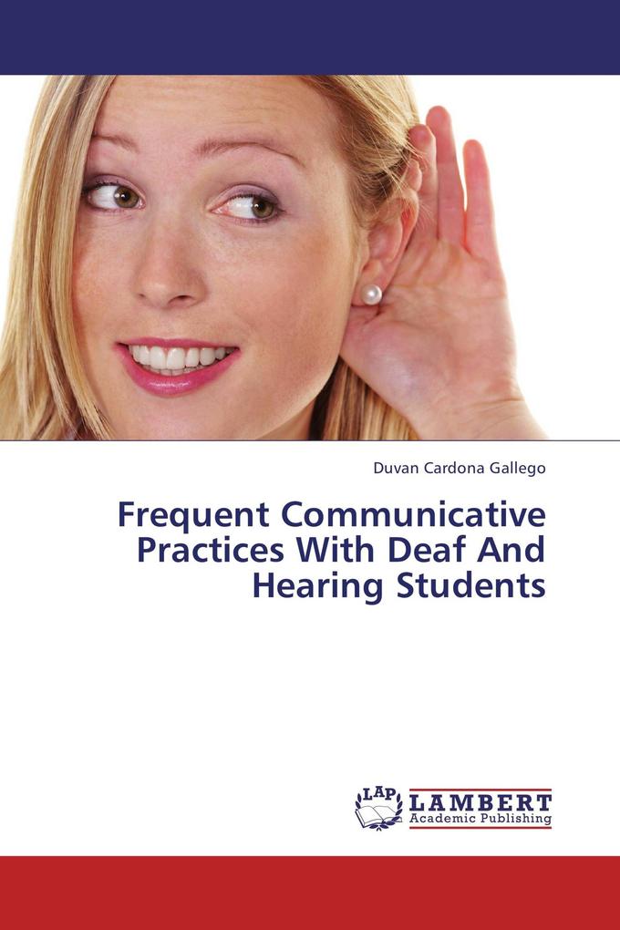Frequent Communicative Practices With Deaf And Hearing Students