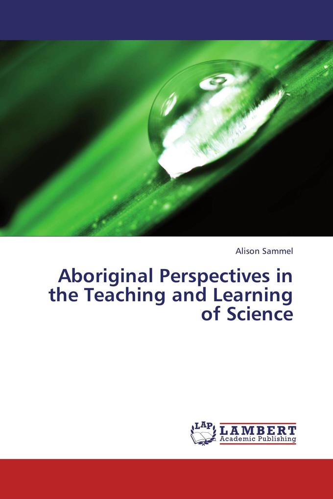 Aboriginal Perspectives in the Teaching and Learning of Science