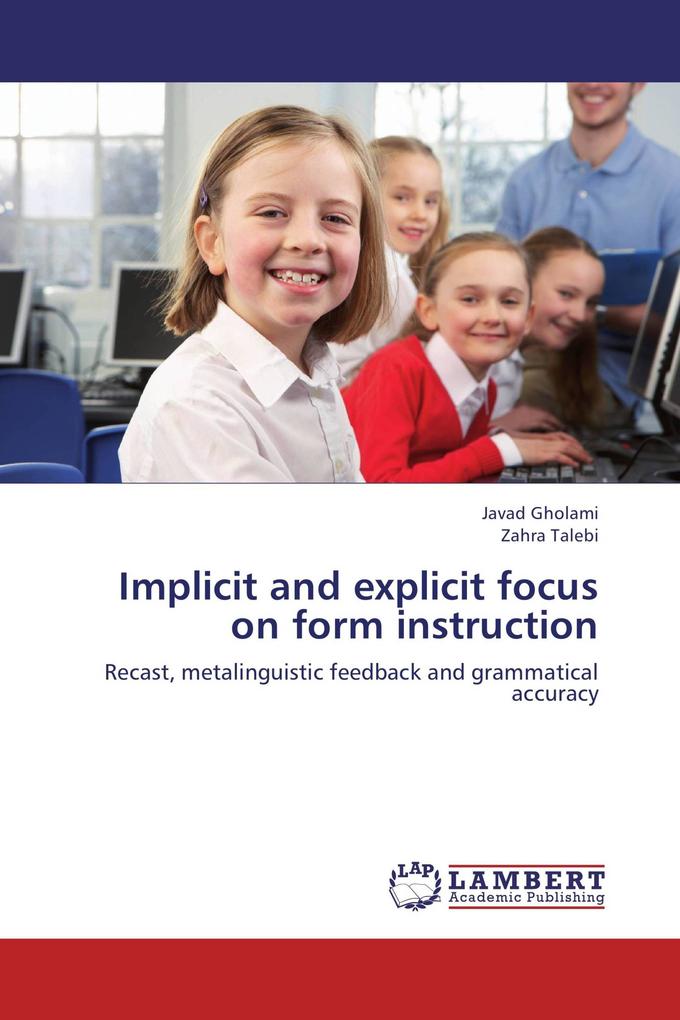 Implicit and explicit focus on form instruction