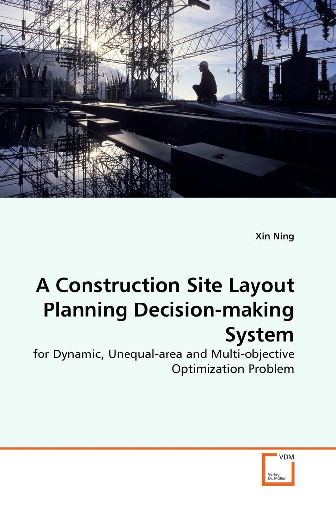 A Construction Site Layout Planning Decision-making System