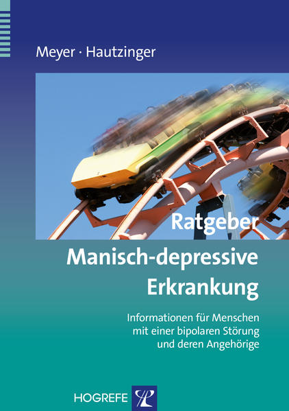 Ratgeber Manisch-depressive Erkrankung - Thomas D. Meyer/ Martin Hautzinger