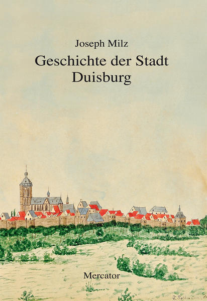 Geschichte der Stadt Duisburg - Joseph Milz