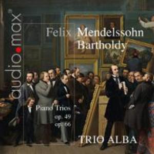 Mendelssohn Bartholdy: Piano Trios op.49 and 66