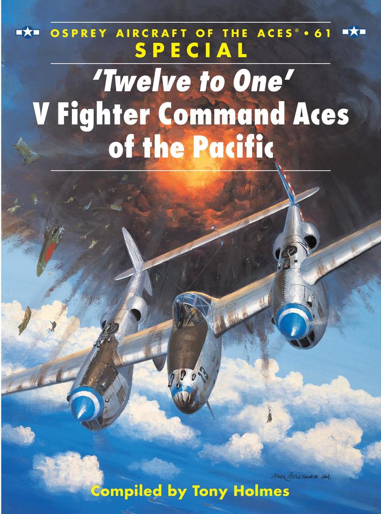 ‘Twelve to One‘ V Fighter Command Aces of the Pacific