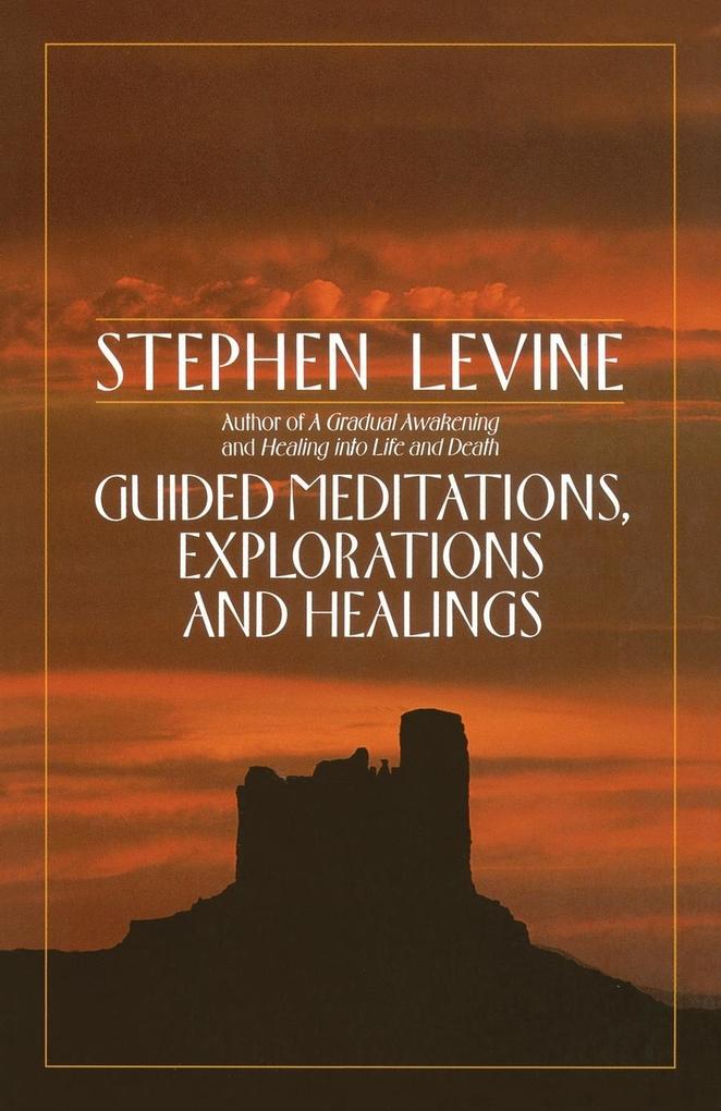 Guided Meditations Explorations and Healings