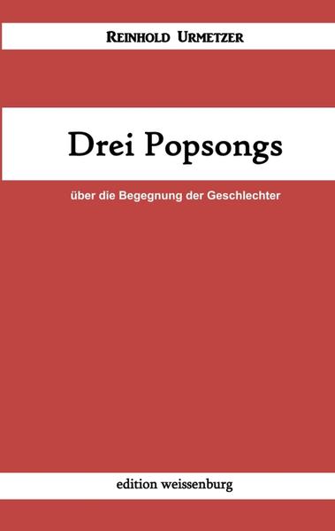 Drei Popsongs - Reinhold Urmetzer