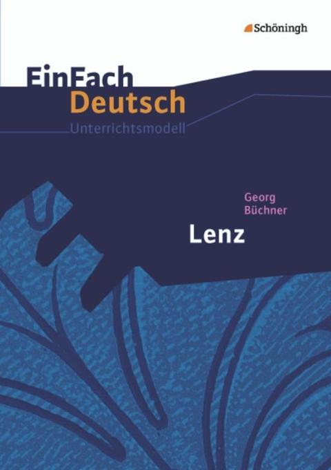 Lenz. EinFach Deutsch Unterrichtsmodelle - Georg Büchner/ Roland Kroemer/ Michael Hog