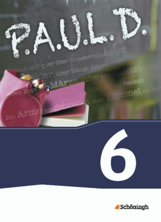 P.A.U.L. D. (Paul) 6. Schülerbuch. Gymnasien und Gesamtschulen - Neubearbeitung