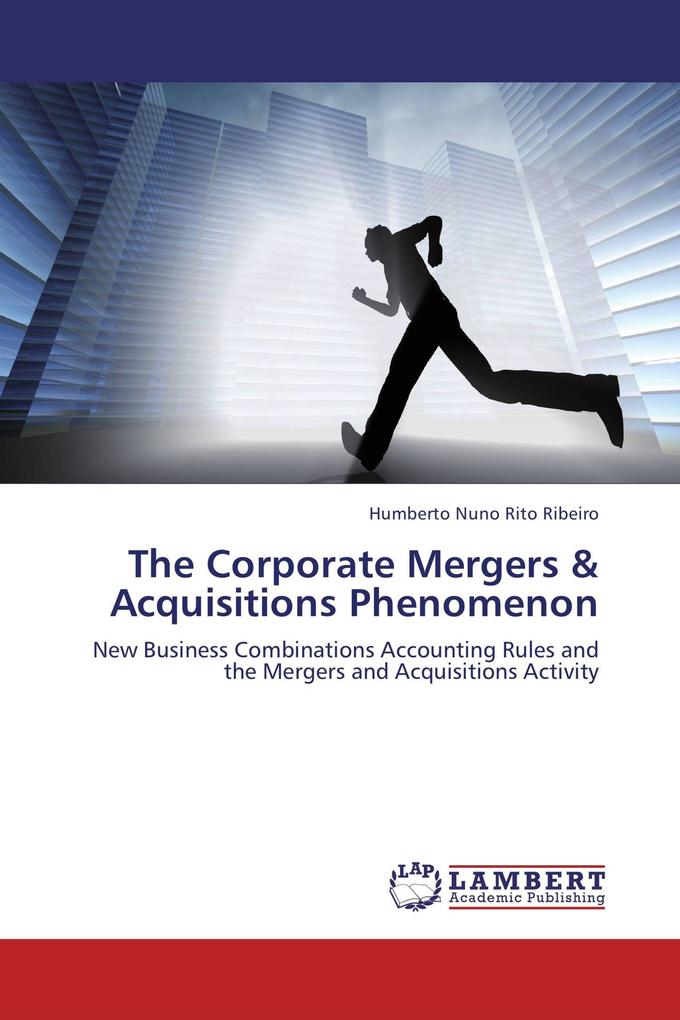 The Corporate Mergers & Acquisitions Phenomenon