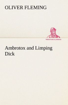 Ambrotox and Limping Dick