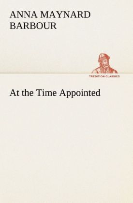 At the Time Appointed