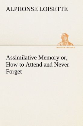 Assimilative Memory or How to Attend and Never Forget