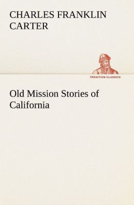 Old Mission Stories of California