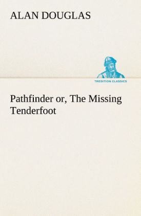 Pathfinder or The Missing Tenderfoot