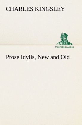 Prose Idylls New and Old