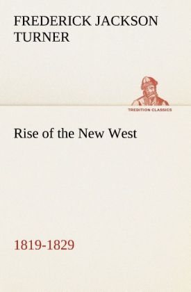 Rise of the New West 1819-1829