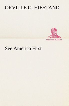 See America First - Orville O. Hiestand