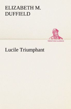 Lucile Triumphant